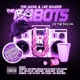 The Bobots 2 5 Chopped Screwed