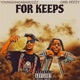 For Keeps feat Omb Peezy Single