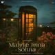 Mahiye Jinna Sohna Lofi Remix Single