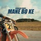 Mane Bo Ke feat Robaloo Frans Single