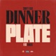 Dinner Plate feat Khalid Single