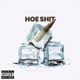 Hoe Shit Single