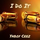 I Do It feat O Creep OG Fly Single