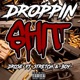 Droppin shit feat STRETCH X BOY Single
