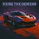 RXISE THX DEMXNS Single