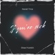 If You re Sick feat Shaw Franklin Single