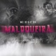 Maloqueira Single