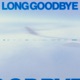 Long Goodbye Single
