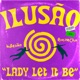 Ilusão Lady Let It Be Single