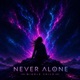 Never Alone feat lowly sunday Single