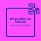 When Will I Be Famous feat Selda Single