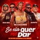 Se Ela Quer Me Dar Single