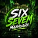 SIX SEVEN MANAUARA Single
