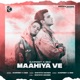 Maahiya Ve feat Sidd Single