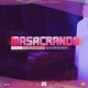 Masacrando feat Elixir de Beat Jonakapazio Single