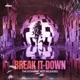 Break It Down Single