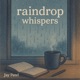 Raindrop Whispers Single