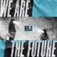We Are the Future Single