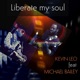 Liberate my soul feat Michael Bailey Single