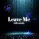 Leave Me Single