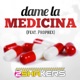 Dame La Medicina feat Prophex Single