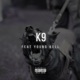 K9 feat Young Kell Single