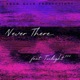 Never There feat Twilight Single