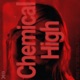 Chemical High Single