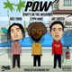P O W Party On the Weekday feat Dice Soho Jay Critch Single