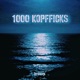 1000 Kopfficks Single