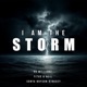 I AM THE STORM feat Titus O Neil Sonya Bryson Kirksey Single