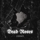 Dead Roses Single