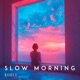 Slow Morning Single