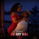 Be My Val Single