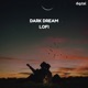 Dark Dream Lofi Single