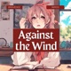 Against the Wind feat Jairos Single