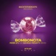 Bomboncita incl George Privatti Remix Single