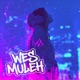 Wes Muleh Single