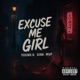 EXCUSE ME GIRL feat SiNa Young G Mvp Single