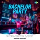 Bachelor Party Melodic Lofi Single
