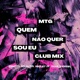Quem Na o Quer Sou Eu feat Rhommel WESLEY JR MTG Club Mix Single