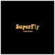 Superfly Single