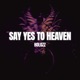 SAY YES TO HEAVEN HARDSTYLE Single