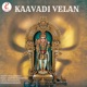 Kaavadi Velan Single