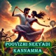 Poovizhi Neeyadi Kannamma EP