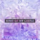 King Of My Castle feat Lucy Single