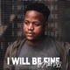 I Will Be Fine Sad Songs Single