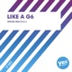 Like A G6 Single
