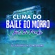 CLIMA DO BAILE DO MORRO BOB DO PRADO Single