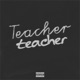 Teacher Teacher Single